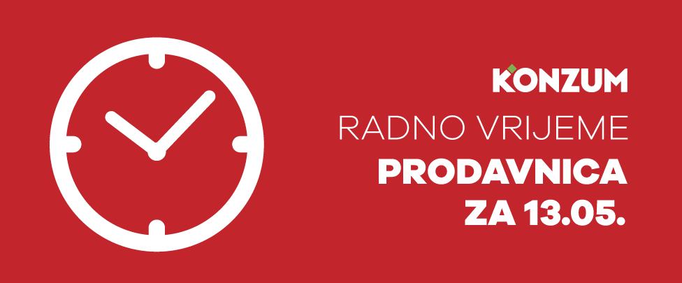 Radno vrijeme Konzum prodavnica za 13.05.