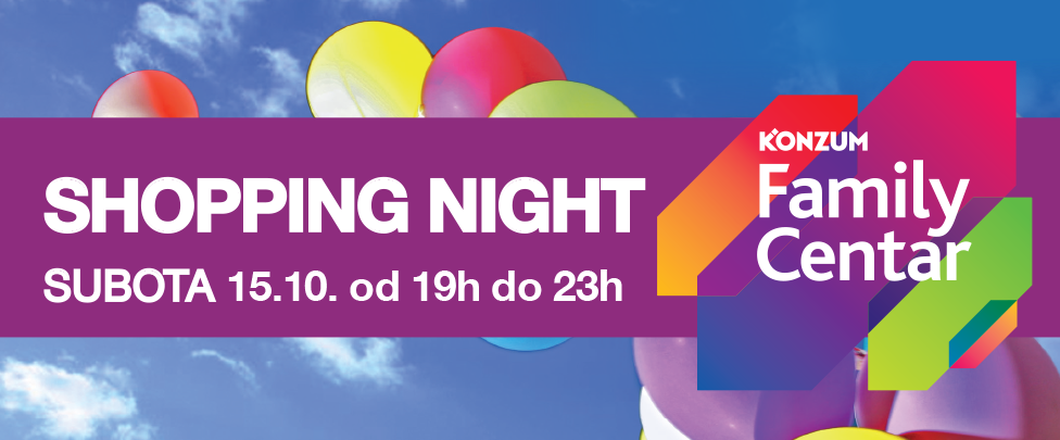 Shopping Night subota 15.10. od 19h do 23h